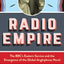 Radio Empire: The BBCs Eastern Service and the Emergence of the Global Anglophone Novel (Modernist Latitudes)