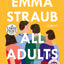 All Adults Here: A Novel