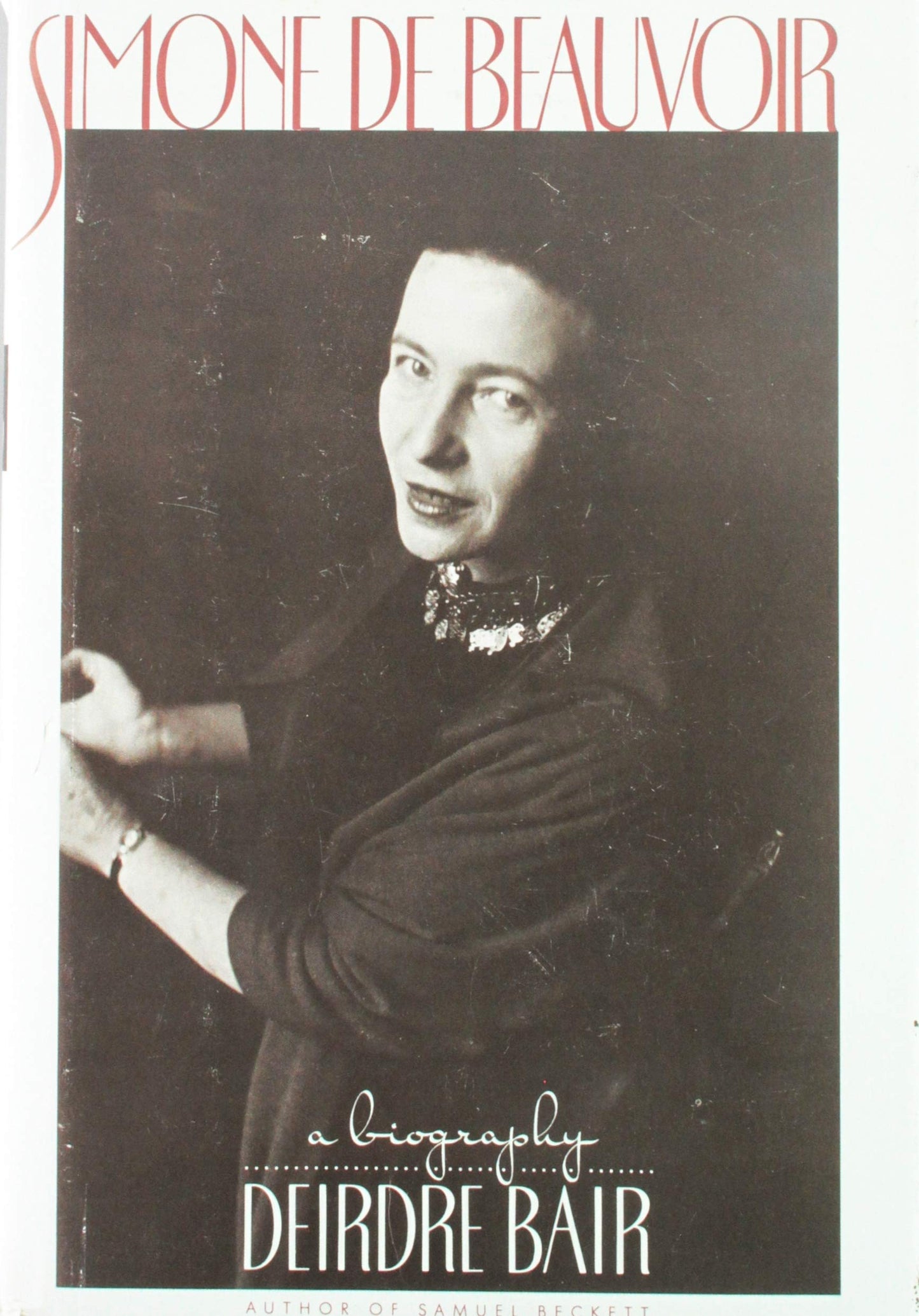 Simone De Beauvoir: A Biography by Bair, Deirdre
