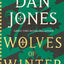 Wolves of Winter by Dan Jones