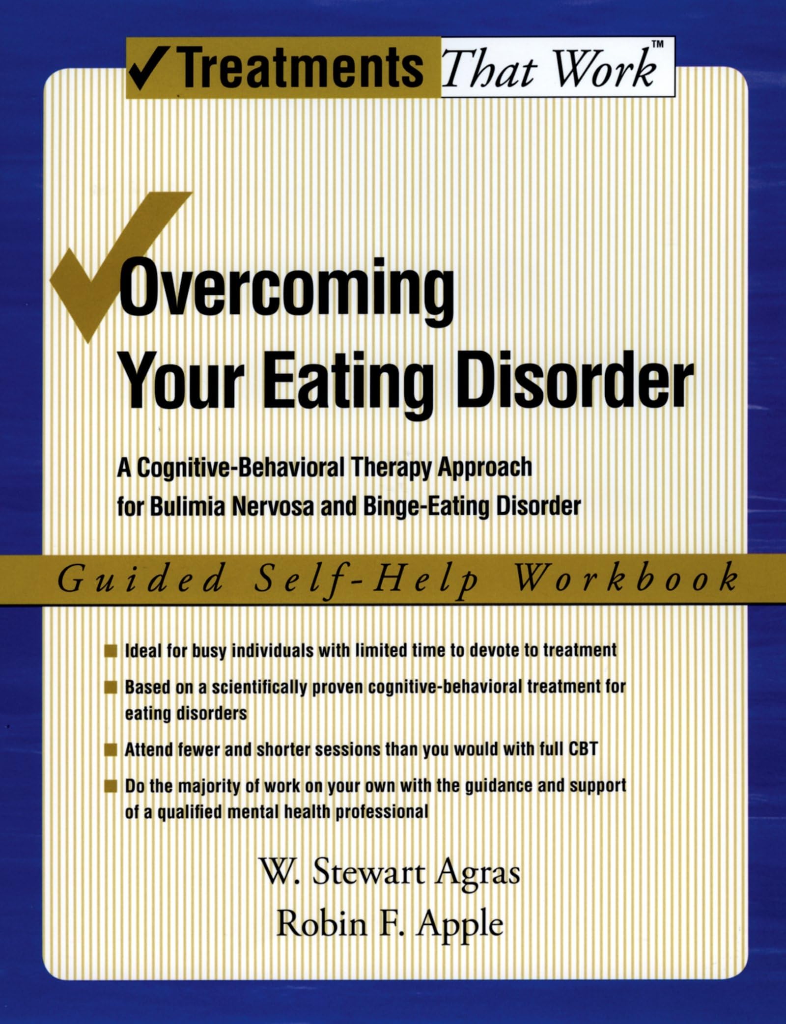 Overcoming Your Eating Disorder: A Cognitive-Behavioral Therapy Approach for Bulimia Nervosa and Binge-Eating Disorder, Guided Self Help Workbook (Treatments That Work)