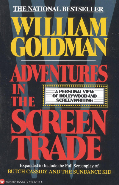 Adventures in the Screen Trade: A Personal View of Hollywood