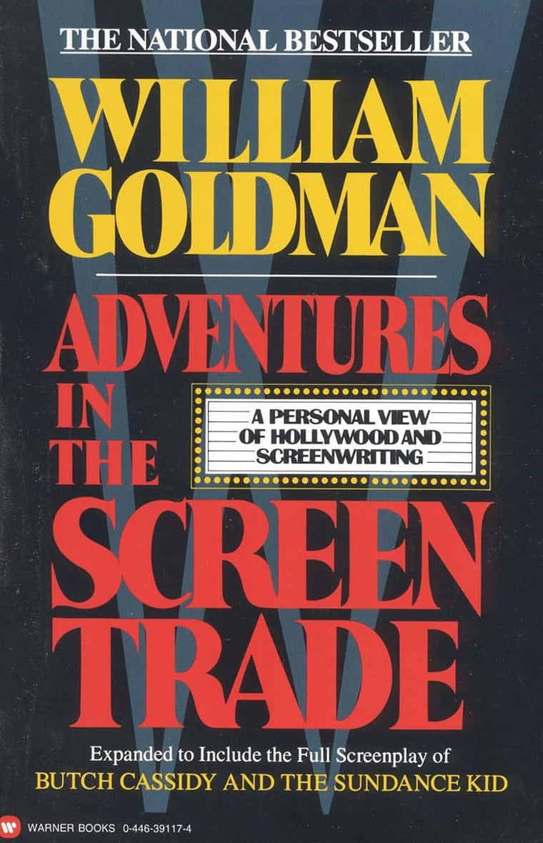 Adventures in the Screen Trade: A Personal View of Hollywood