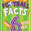 Amazing Football Facts Every 6 Year Old Needs to Know: A hilarious new illustrated football trivia book, the perfect companion to the EUROs 2024! (Amazing Facts Every Kid Needs to Know)