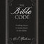 The Bible Code: Finding Jesus in Every Book in the Bible (The Code Series)