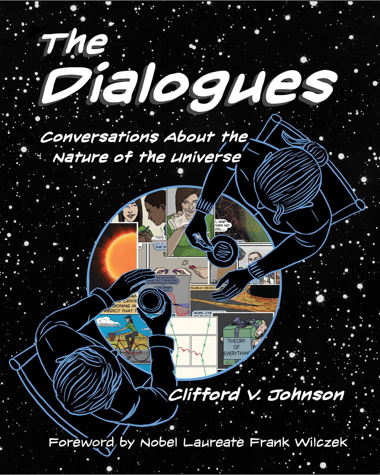 The Dialogues: Conversations about the Nature of the Univers