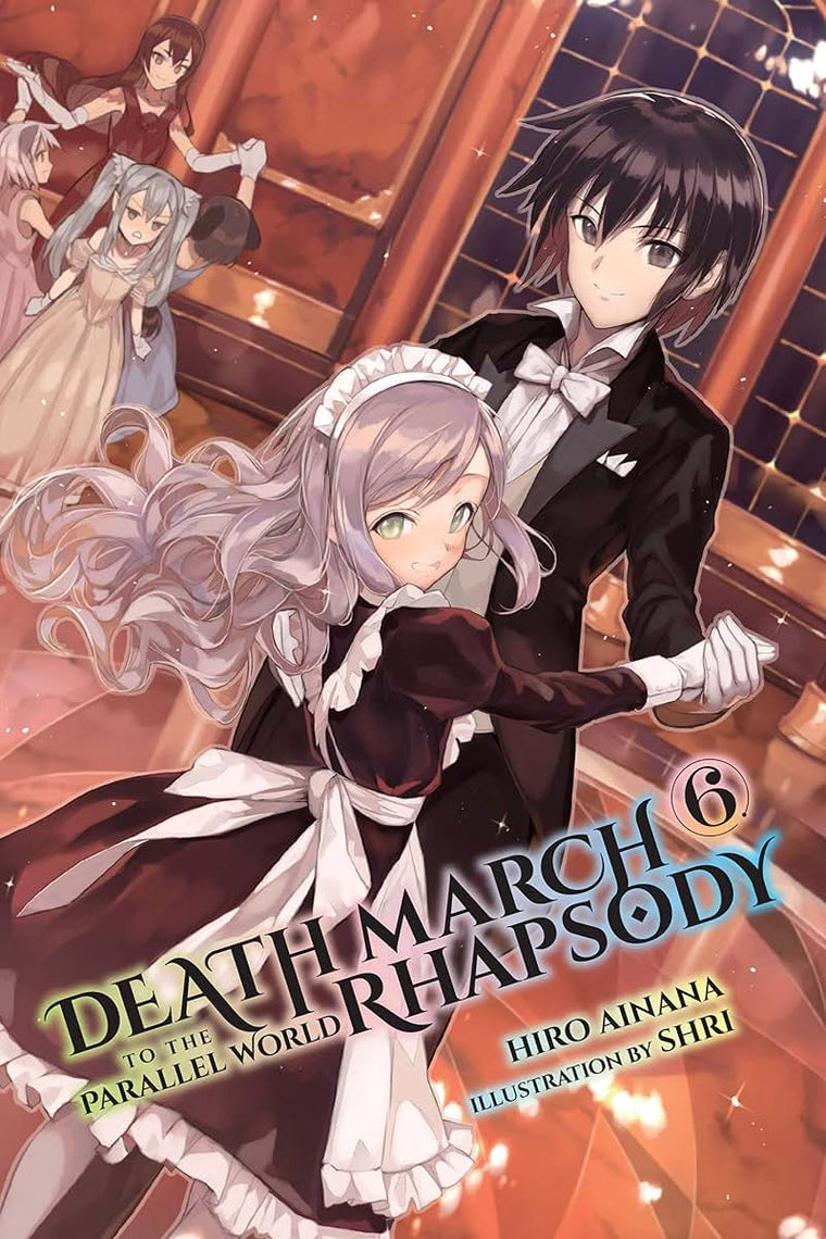 Death March to the Parallel World Rhapsody, Vol. 6 (light novel) (Volume 6) (Death March to the Parallel World Rhapsody, 6)