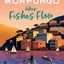 When Fishes Flew: The Story of Elenas War. The stunning childrens novel from the master storyteller