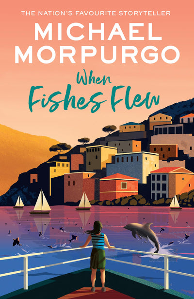 When Fishes Flew: The Story of Elenas War. The stunning childrens novel from the master storyteller