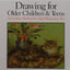 Drawing for Older Children & Teens
