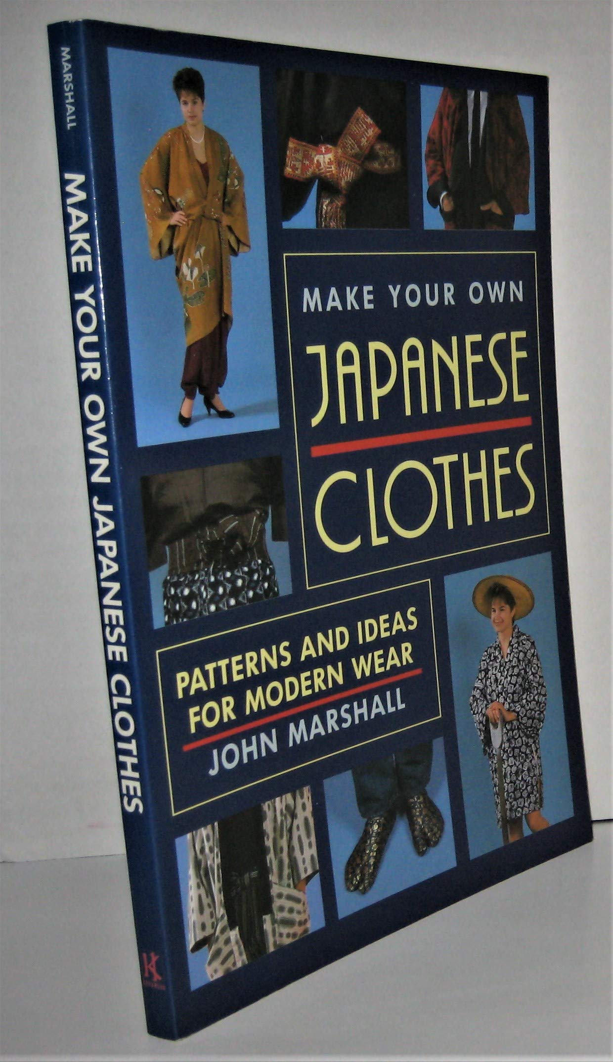 Make Your Own Japanese Clothes: Patterns and Ideas for Moder