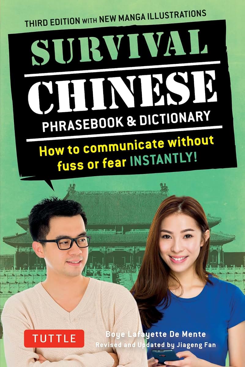 Survival Chinese Phrasebook & Dictionary: How to Communicate without Fuss or Fear Instantly! (Mandarin Chinese Phrasebook & Dictionary) (Survival Series)