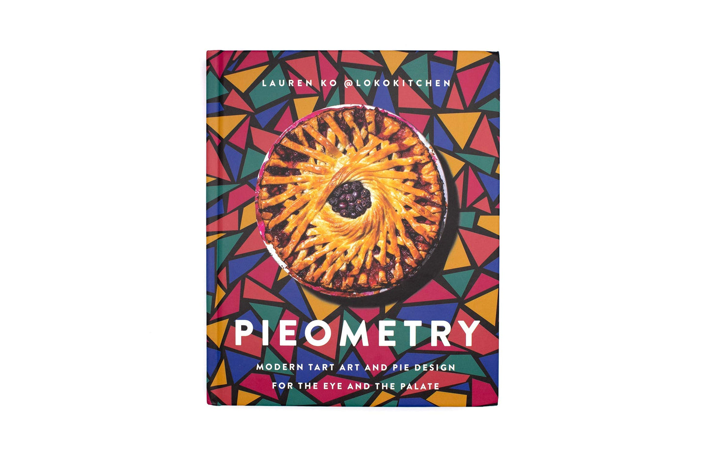 Pieometry: Modern Tart Art and Pie Design for the Eye and the Palate