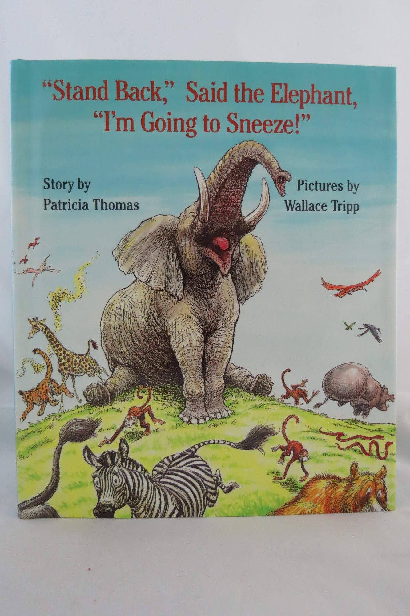 "Stand Back," Said the Elephant, "I'm Going to Sneeze!": A Classic Rhyming Picture Book About Animals in Panic for Kids (Ages 4-8)