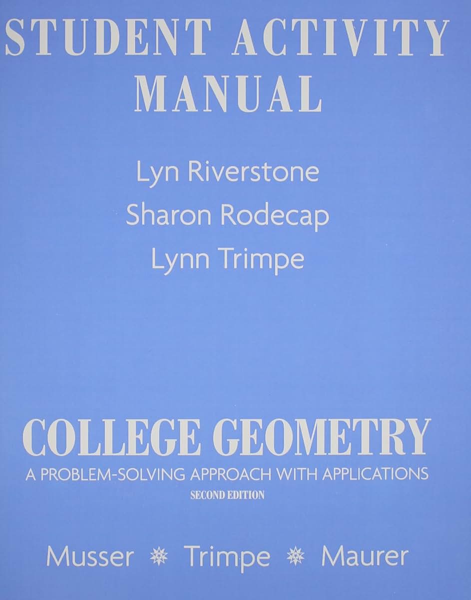 Student Activity Manual for College Geometry: A Problem Solving Approach with Applications