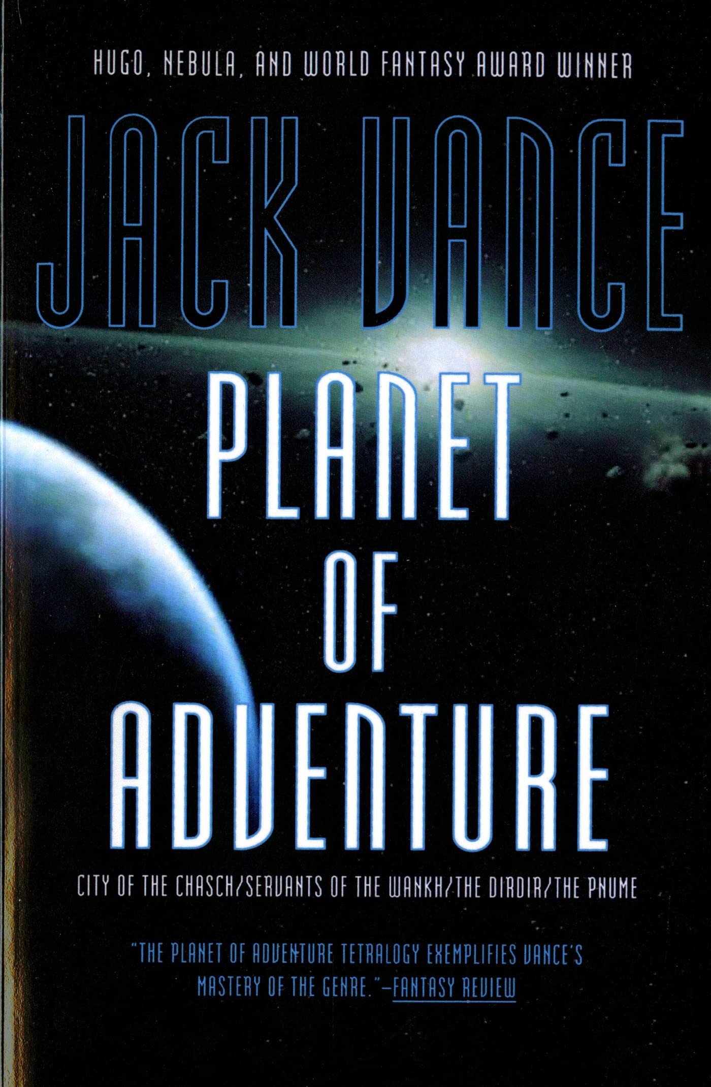Planet of Adventure: City of the Chasch, Servants of the Wankh, The Dirdir, and The Pnume