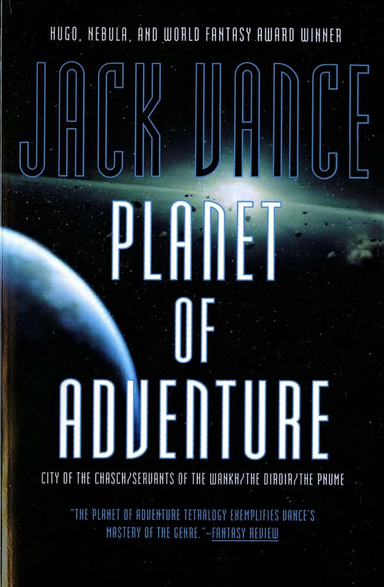 Planet of Adventure: City of the Chasch, Servants of the Wankh, The Dirdir, and The Pnume