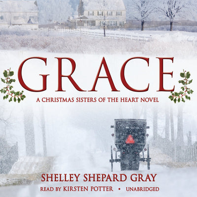 Grace (Christmas Sisters of the Heart Novels)