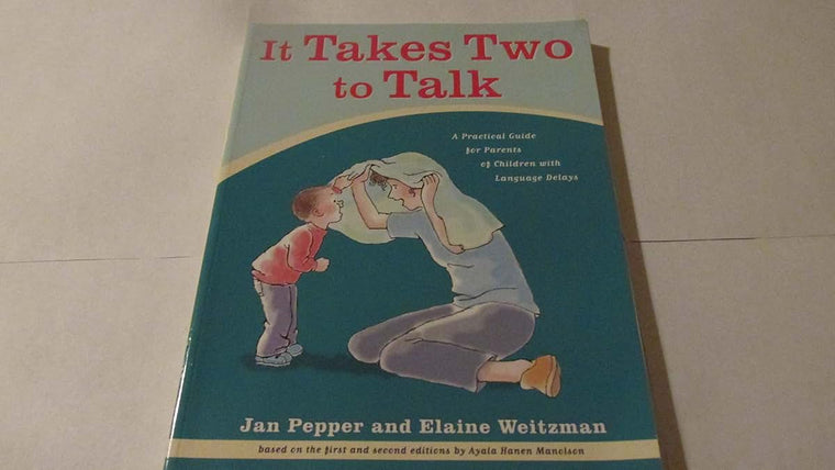 It Takes Two To Talk: A Practical Guide For Parents