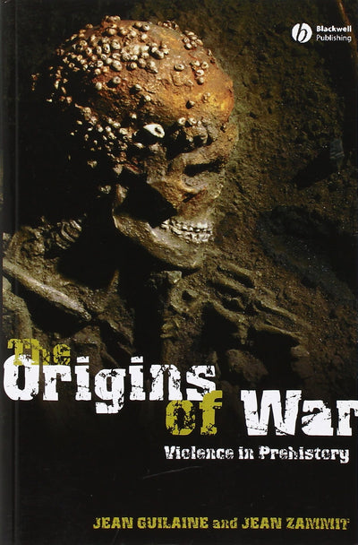 The Origins of War: Violence in Prehistory