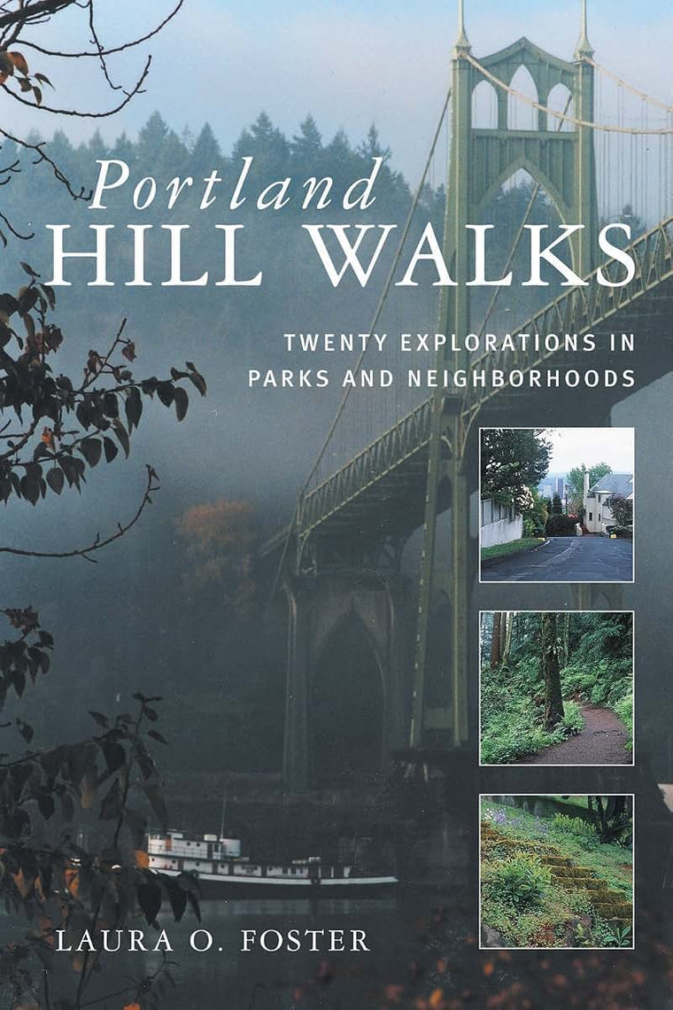 Portland Hill Walks: Twenty Explorations in Parks and Neighborhoods