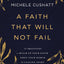 A Faith That Will Not Fail: 10 Practices to Build Up Your Faith When Your World Is Falling Apart