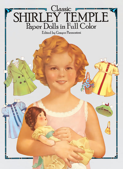 Classic Shirley Temple Paper Dolls in Full Color (Dover Celebrity Paper Dolls)