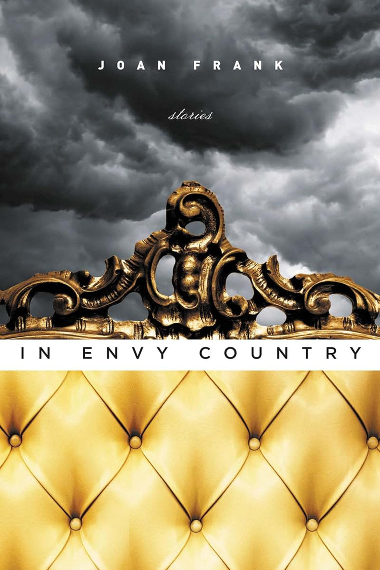 In Envy Country (Richard Sullivan Prize in Short Fiction)