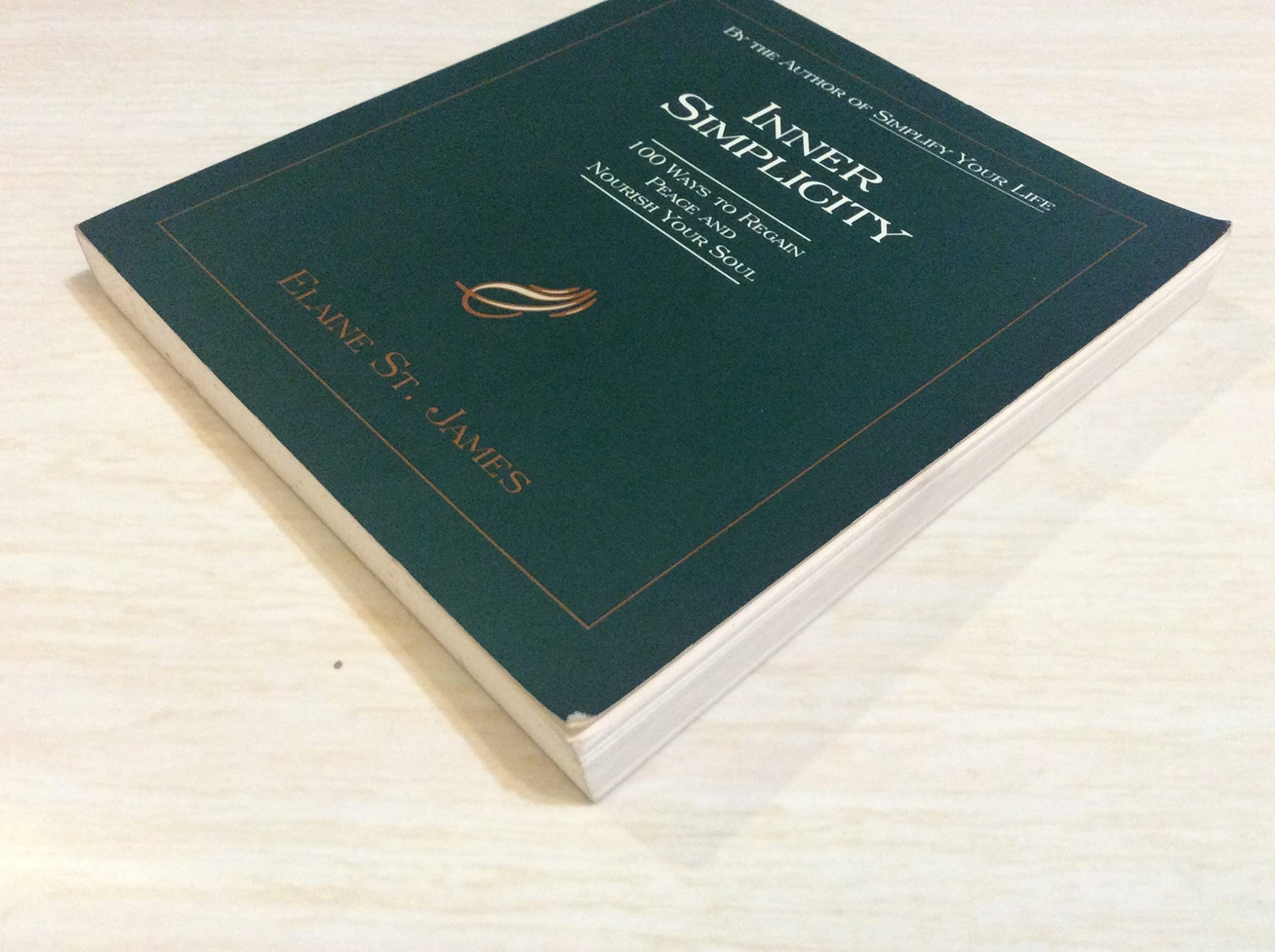 Inner Simplicity: 100 Ways to Regain Peace and Nourish Your Soul