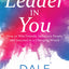 The Leader In You: How to Win Friends, Influence People and Suceed in a Changing World