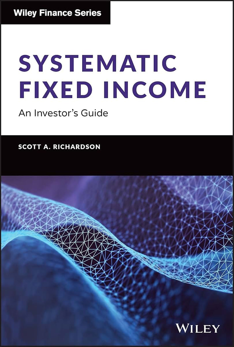 Systematic Fixed Income: An Investor's Guide (Wiley Finance)