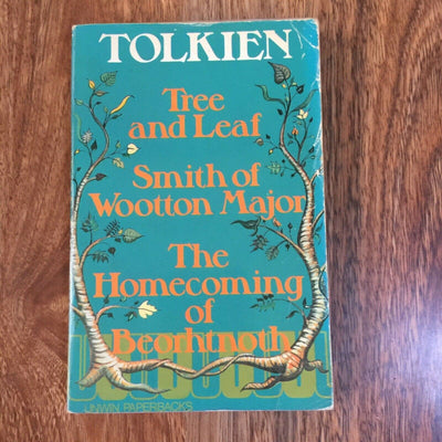 Tree and Leaf ; Smith of Wootton Major ; The Homecoming of Beorhtnoth, Beorhthelm's Son