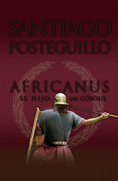 Africanus (Trilogía Africanus 1) (Spanish Edition)