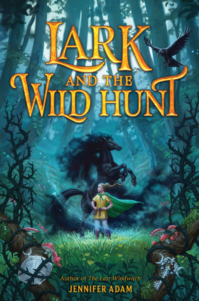 Lark and the Wild Hunt: A Heartfelt Middle Grade Fantasy Quest of Bravery and Friendship in the Fae Realm for Kids (Ages 8-12)
