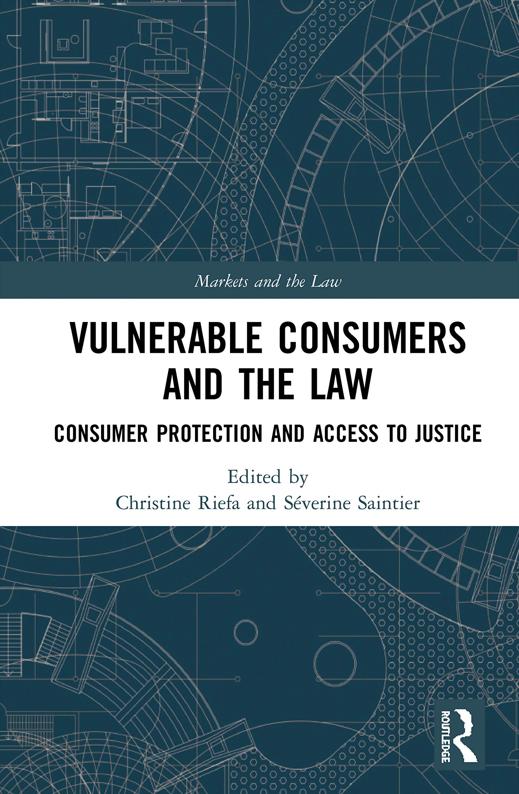 Vulnerable Consumers and the Law (Markets and the Law)