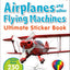 Ultimate Sticker Book: Airplanes and Other Flying Machines: More Than 250 Reusable Stickers
