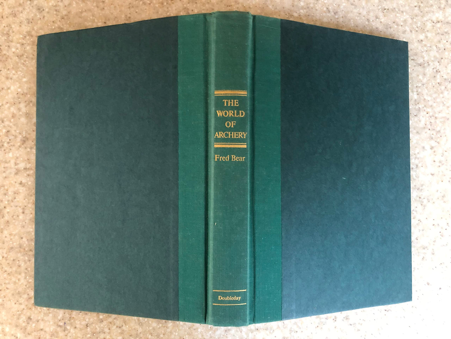 Fred Bear's World of Archery by Bear, Fred