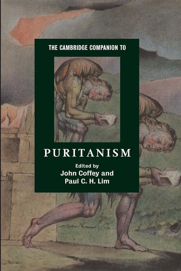 The Cambridge Companion to Puritanism (Cambridge Companions to Religion)