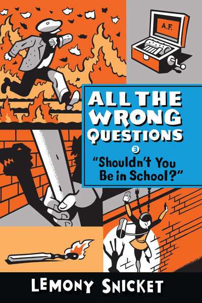 "Shouldn't You Be in School?" (All the Wrong Questions, 3)