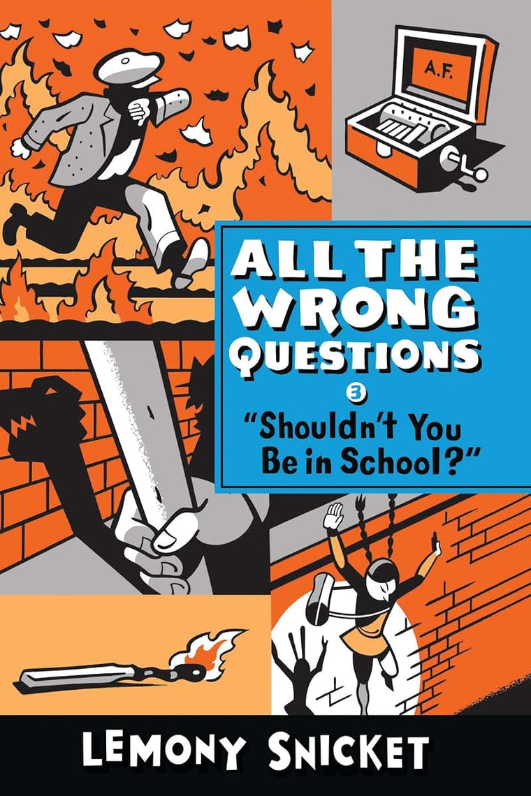 "Shouldn't You Be in School?" (All the Wrong Questions, 3)