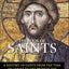 The Book of Saints: A History of Saints From the Time of Christ to the Present Day