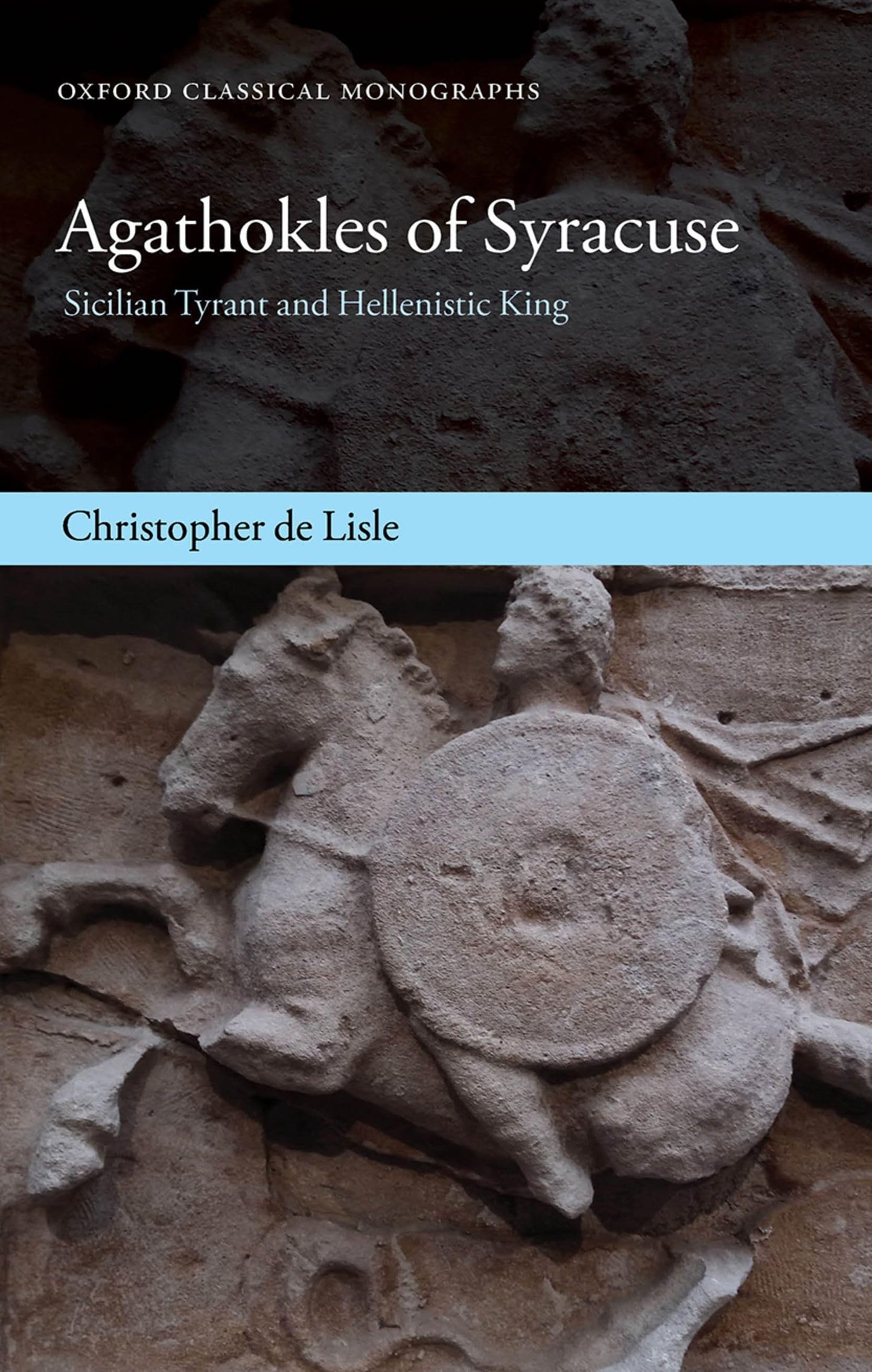 Agathokles of Syracuse: Sicilian Tyrant and Hellenistic King (Oxford Classical Monographs)