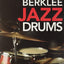 Berklee Jazz Drums - Drum Set Method Book  Learn Jazz Time, Comping, and Improvisation  Includes Online Audio  Drumming Techniques from Berklee College of Music