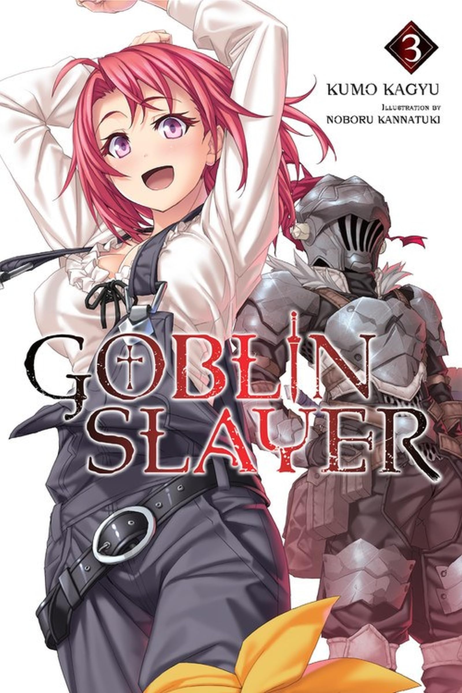 Goblin Slayer, Vol. 3 (light novel) (Volume 3) (Goblin Slayer (Light Novel), 3)