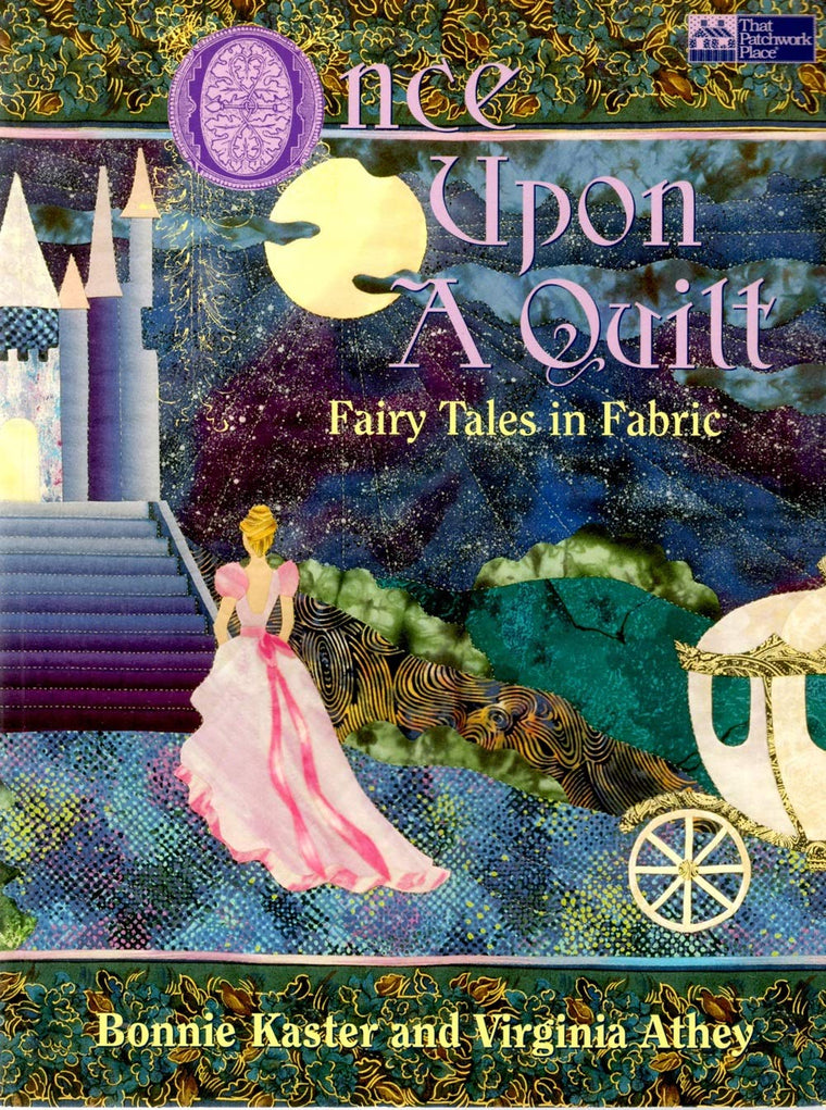 Once upon a Quilt: Fairy Tales in Fabric