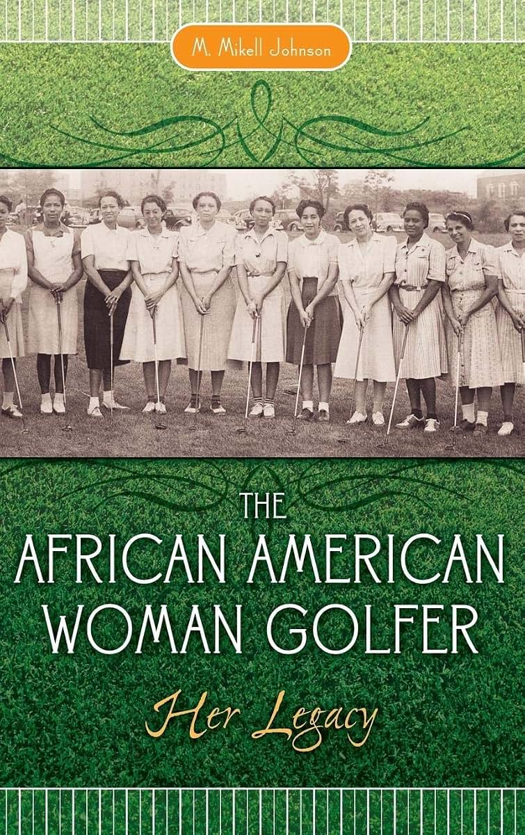 The African American Woman Golfer: Her Legacy