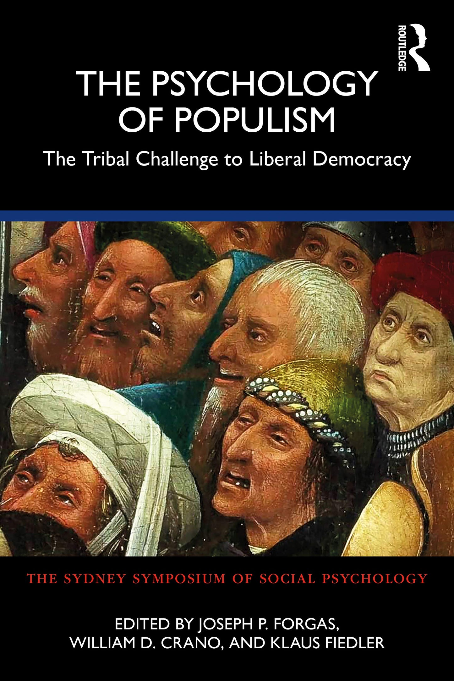 The Psychology of Populism (Sydney Symposium of Social Psychology)