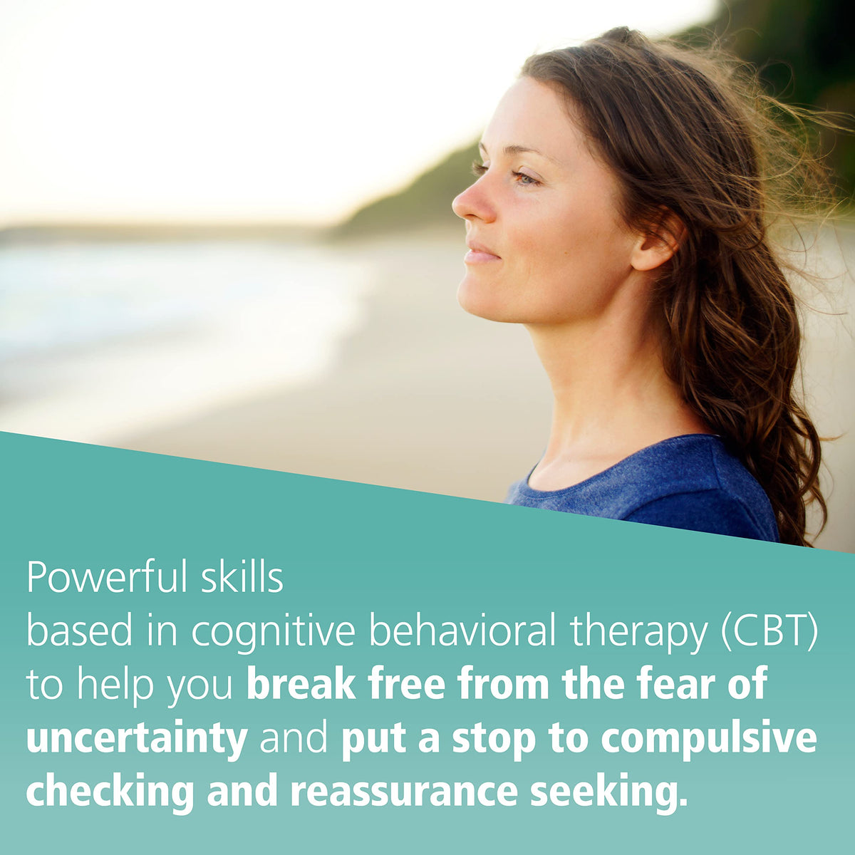 Needing to Know for Sure: A CBT-Based Guide to Overcoming Compulsive Checking and Reassurance Seeking