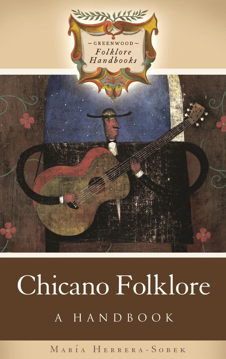 Chicano Folklore: A Handbook (Greenwood Folklore Handbooks)