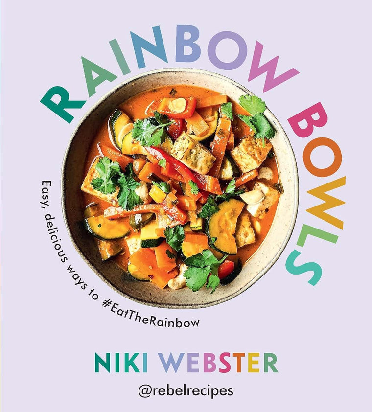 Rainbow Bowls: Easy, Delicious Ways to #EatTheRainbow